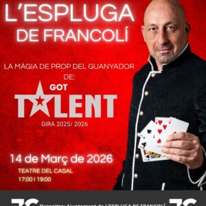 L'ESPLUGA DE FRANCOLÍ, Sábado 14 DE MARZO : 17:00 Y 19:00